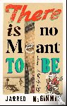McGinnis, Jarred - There Is No Meant to Be