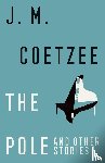 Coetzee, J.M. - The Pole and Other Stories