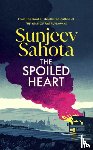 Sahota, Sunjeev - The Spoiled Heart