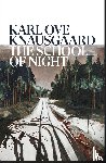 Knausgaard, Karl Ove - The School of Night