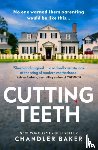 Baker, Chandler - Cutting Teeth