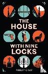 Gray, Philip - The House with Nine Locks