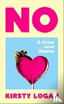 Logan, Kirsty - No & Other Love Stories