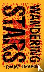Orange, Tommy - Wandering Stars