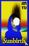 Yu, An - Sunbirth