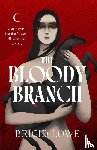 Lowe, Brigid - The Bloody Branch