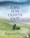 Briggs, Raymond - Time For Lights Out