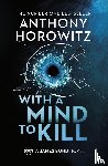 Horowitz, Anthony - With a Mind to Kill