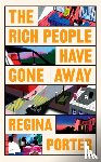Porter, Regina - The Rich People Have Gone Away