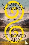 Kassabova, Kapka - Borrowed Land