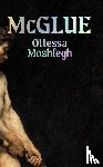 Moshfegh, Ottessa - McGlue