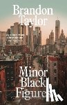 Taylor, Brandon - Minor Black Figures