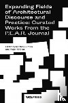  - Expanding Fields of Architectural Discourse and Practice