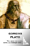 Jowett, Benjamin - Plato - Gorgias: "The greatest wealth is to live content with little"
