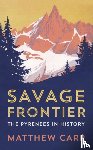 Carr, Matthew - Savage Frontier