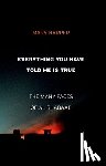 Harper, Mary - Everything You Have Told Me Is True