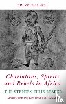  - Charlatans, Spirits and Rebels in Africa