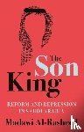 Al-Rasheed, Madawi - The Son King