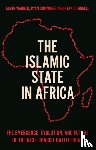 Warner, Jason, Cummings, Ryan, Nsaibia, Heni, O'Farrell, Ryan - The Islamic State in Africa