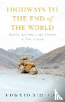 Simpson, Edward - Highways to the End of the World