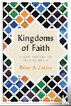 Catlos, Brian A. - Kingdoms of Faith