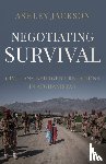 Jackson, Ashley - Negotiating Survival