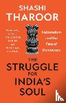 Tharoor, Shashi - The Struggle for India's Soul