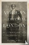 Jones, Danell - An African in Imperial London