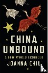 Chiu, Joanna - China Unbound