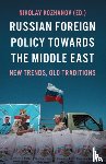  - Russian Foreign Policy Towards the Middle East