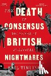 Tinline, Phil - The Death of Consensus