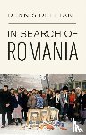 Deletant, Dennis - In Search of Romania
