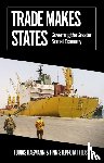 - Trade Makes States