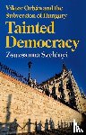 Szelenyi, Zsuzsanna - Tainted Democracy