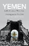 Yadav, Stacey Philbrick - Yemen in the Shadow of Transition