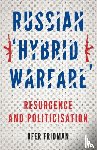 Fridman, Ofer - Russian 'Hybrid Warfare'