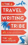 Hannigan, Tim - The Travel Writing Tribe