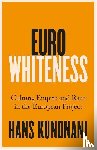 Kundnani, Hans - Eurowhiteness