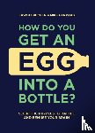 Brecher, Erwin, Gerrard, Mike - How Do You Get An Egg Into A Bottle?