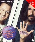 Shapiro, Laura J. - Bill & Ted's Most Excellent Movie Book