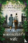 Harmel, Kristin - The Winemaker's Wife