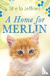 Jeffries, Sheila - A Home for Merlin