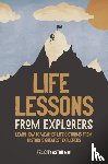 Aston, Felicity - Life Lessons from Explorers