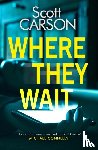 Carson, Scott - Where They Wait