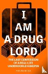 Anonymous - I Am a Drug Lord