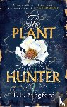 Mogford, T.L. - The Plant Hunter