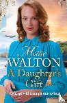 Walton, Mollie - A Daughter's Gift