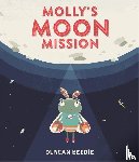 Beedie, Duncan - Molly's Moon Mission