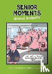 Whyatt, Tim - Senior Moments: Animal Instincts
