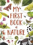Bedoyere, Camilla De La - My First Book of Nature